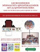 DIY Kinderfreundliche Weihnachtsschmuck (Ein besonderer Weihnachts-Adventskalender mit 25 Adventshäusern - Alles, was Sie brauchen, um den Advent zu f