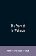 The story of Te Waharoa