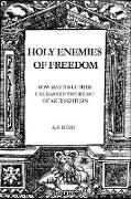 Holy Enemies of Freedom