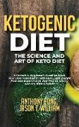 Ketogenic Diet - The Science and Art of Keto Diet