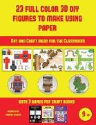 Art and Craft Ideas for the Classroom (23 Full Color 3D Figures to Make Using Paper): A great DIY paper craft gift for kids that offers hours of fun