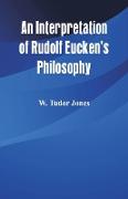 An Interpretation of Rudolf Eucken's Philosophy