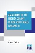 An Account Of The English Colony In New South Wales (Volume II)