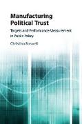 Manufacturing Political Trust
