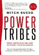 Power Tribes -- How Certification Can Explode Your Business