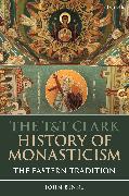 The T&T Clark History of Monasticism