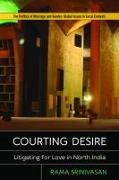 Courting Desire: Litigating for Love in North India