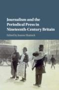 Journalism and the Periodical Press in Nineteenth-Century Britain