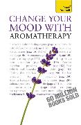 Change Your Mood With Aromatherapy: Teach Yourself