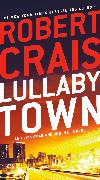 Lullaby Town: An Elvis Cole and Joe Pike Novel