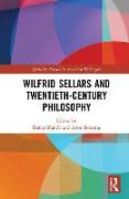 Wilfrid Sellars and Twentieth-Century Philosophy