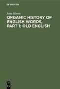 Organic history of English words, Part 1: Old English