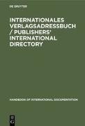 Internationales Verlagsadreßbuch / Publishers' international directory