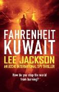 Fahrenheit Kuwait: An Atcho International Spy Thriller
