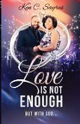 Love is Not Enough