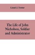 The life of John Nicholson, soldier and administrator, based on private and hitherto unpublished documents (Third Edition)