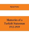 Memories of a Turkish statesman-1913-1919 (Formerly Governor of Constantinople, Imperial Ottoman Naval Minister, and Commander of the Fourth Army in Sinai, Palestine and Syria)