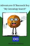 The Adventures Of Bannock Boy - "My Genealogy Search"