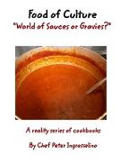 Food of Culture "World of Sauces or Gravies?"