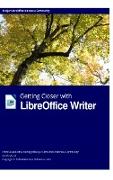 Getting Closer with LibreOffice Writer Hardcover Edition