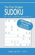 The First Original Sudoku: Brain Challenging and Outrageously Addictive