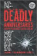 Deadly Anniversaries: A Collection of Stories from Crime Fiction's Top Authors