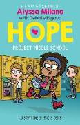 Project Middle School (Alyssa Milano's Hope #1)