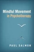 Mindful Movement in Psychotherapy