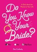 Do You Know Your Bride?