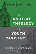 A Biblical Theology of Youth Ministry