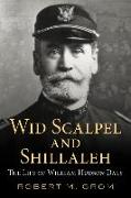 Wid Scalpel and Shillaleh: The Life of William Hudson Daly