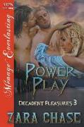 Power Play [Decadent Pleasures 3] (Siren Publishing Menage Everlasting)