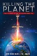 Killing the Planet: How a Financial Cartel Doomed Mankind