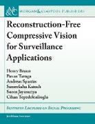 Reconstruction-Free Compressive Vision for Surveillance Applications