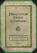 Permaculture Design Companion: A Practical Workbook for Integrating People and Places