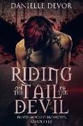 Riding on the Tail of the Devil