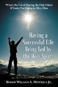 Having a Successful Life Being Led by the Holy Spirit