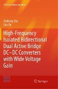 High-Frequency Isolated Bidirectional Dual Active Bridge DC¿DC Converters with Wide Voltage Gain