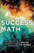 Success Math: A Millennial's Qualitative Approach