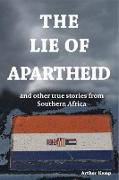 The Lie of Apartheid