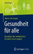 Gesundheit für alle – Revolution der betrieblichen Gesundheitsversorgung