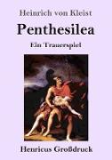 Penthesilea (Großdruck)