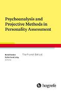 Psychoanalysis and Projective Methods in Personality Assessment