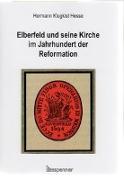 Elberfeld und seine Kirche im Jahrhundert der Reformation