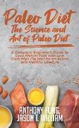 Paleo Diet - The Science and Art of Paleo Diet