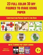 Construction Paper Crafts for Kids (23 Full Color 3D Figures to Make Using Paper): A great DIY paper craft gift for kids that offers hours of fun