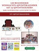 DIY Adventskalender (Ein besonderer Weihnachts-Adventskalender mit 25 Adventshäusern - Alles, was Sie brauchen, um den Advent zu feiern): Ein alternat