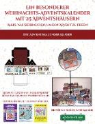 DIY Adventskalender Kinder (Ein besonderer Weihnachts-Adventskalender mit 25 Adventshäusern - Alles, was Sie brauchen, um den Advent zu feiern): Ein a