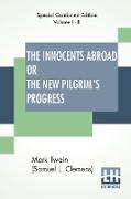 The Innocents Abroad Or The New Pilgrim's Progress (Complete)