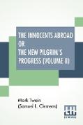 The Innocents Abroad Or The New Pilgrim's Progress (Volume II)